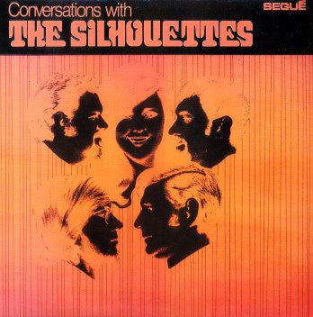 Conversations With The Silhouettes