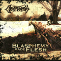Blasphemy Made Flesh