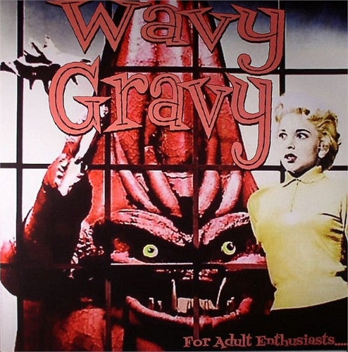 Wavy Gravy - For Adult Enthusiasts.......