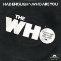 Who Are You / Had Enough