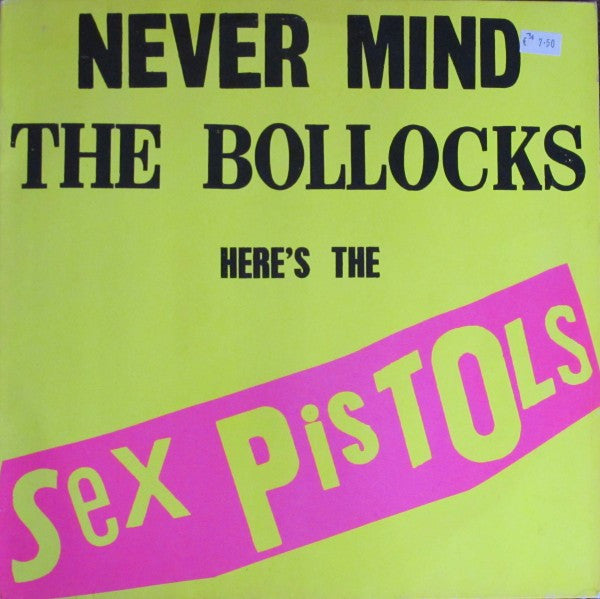 Never Mind The Bollocks Here's The Sex Pistols