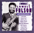 The World Of Lowell Fulson - Reconsider Baby