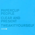 Clear And Present / Tweakityourself
