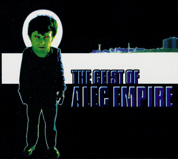 The Geist Of Alec Empire
