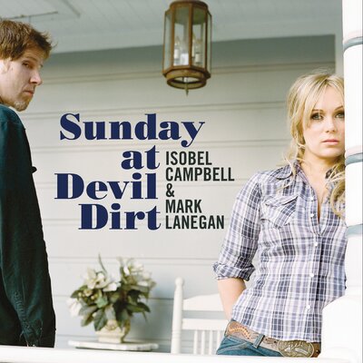 Mark Lanegan - Isobel Campbell: Sunday At Devil Dirt (CD)