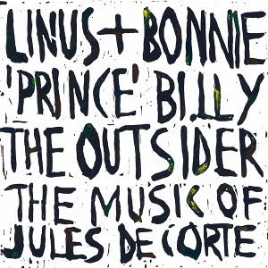 Linus + Bonnie 'Prince' Billie - The Outsider - The Music Os Jules De Corte (CD), hoes