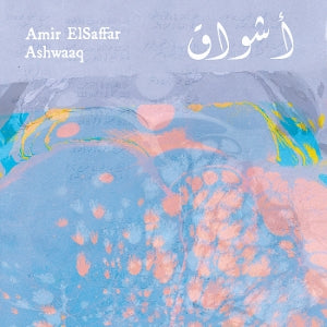 Amir ElSaffar - Ashwaaq (LP), hoes